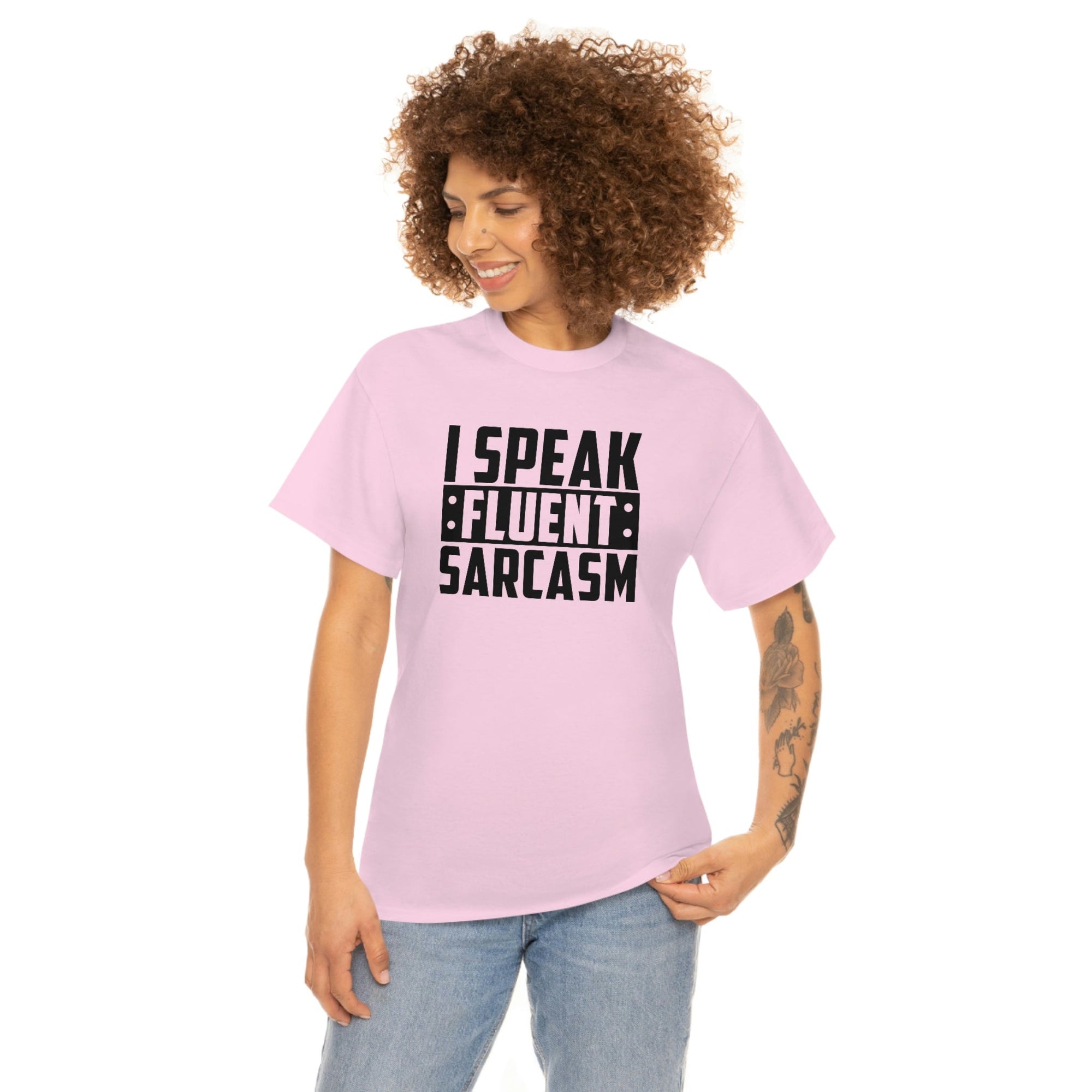 I Speak Fluent Sarcasm Cotton Tee T-Shirt Pink Sweetheart