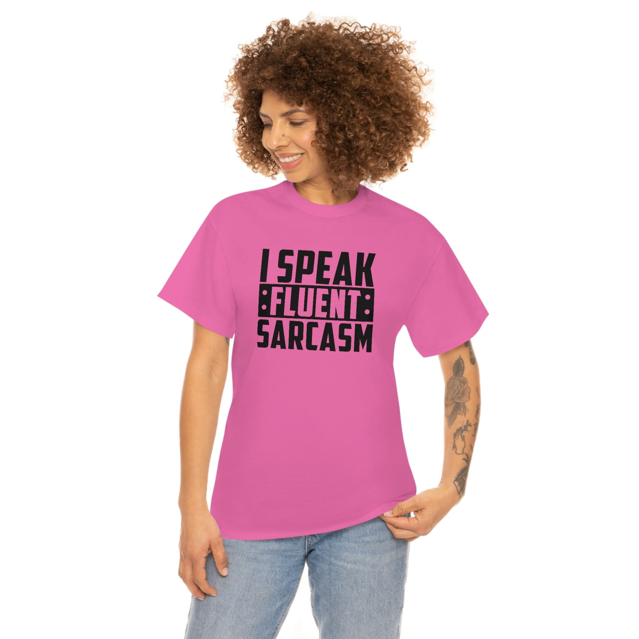 I Speak Fluent Sarcasm Cotton Tee T-Shirt Pink Sweetheart