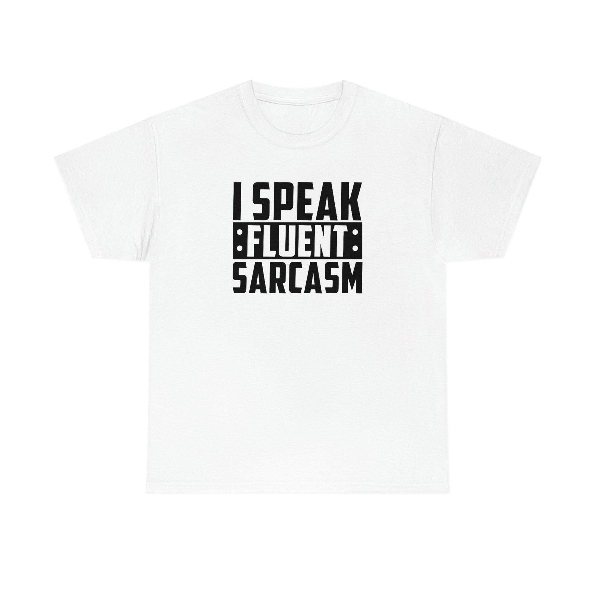 I Speak Fluent Sarcasm Cotton Tee T-Shirt Pink Sweetheart