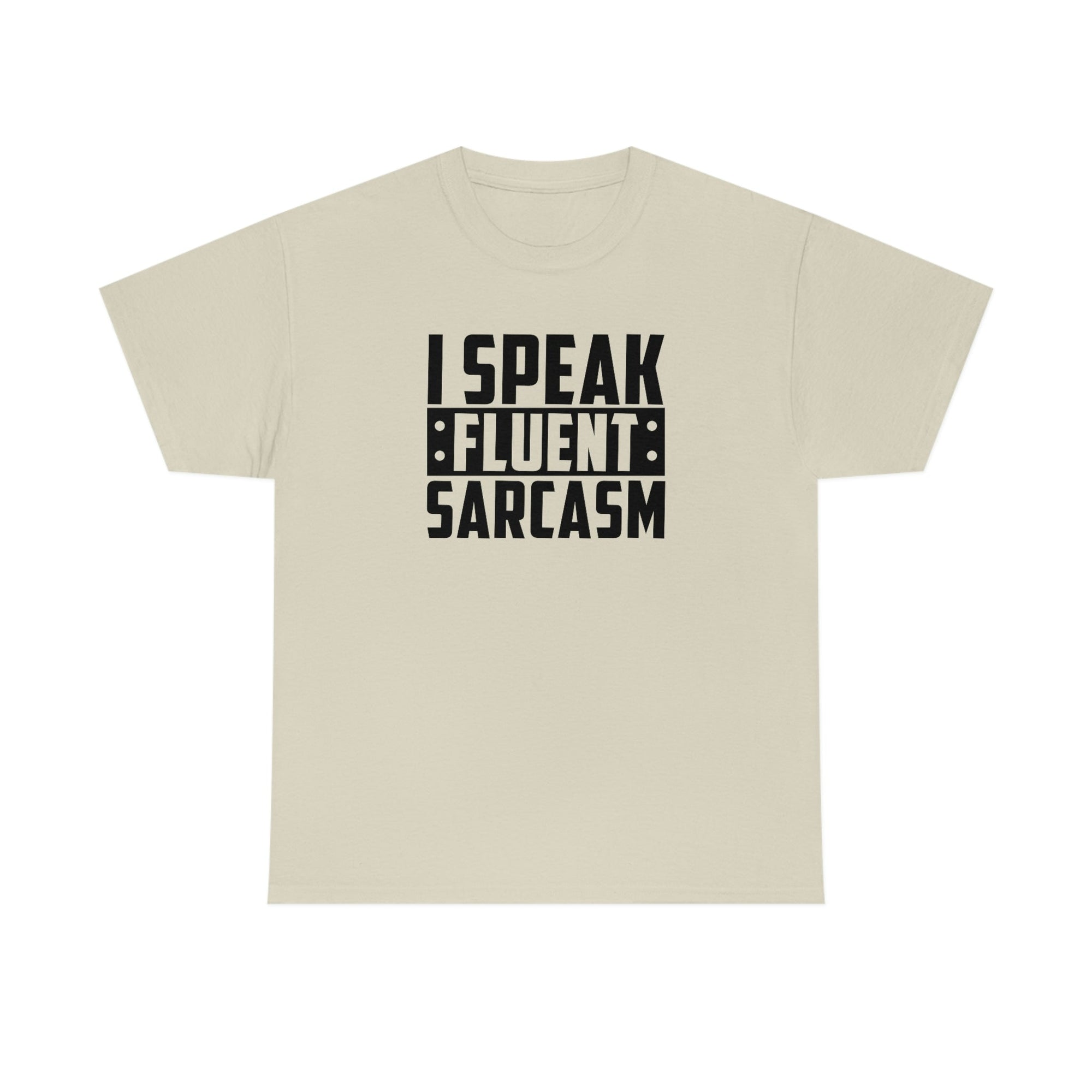 I Speak Fluent Sarcasm Cotton Tee T-Shirt Pink Sweetheart
