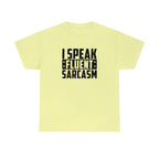 I Speak Fluent Sarcasm Cotton Tee T-Shirt Pink Sweetheart