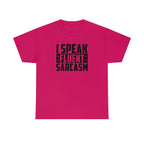 I Speak Fluent Sarcasm Cotton Tee T-Shirt Pink Sweetheart