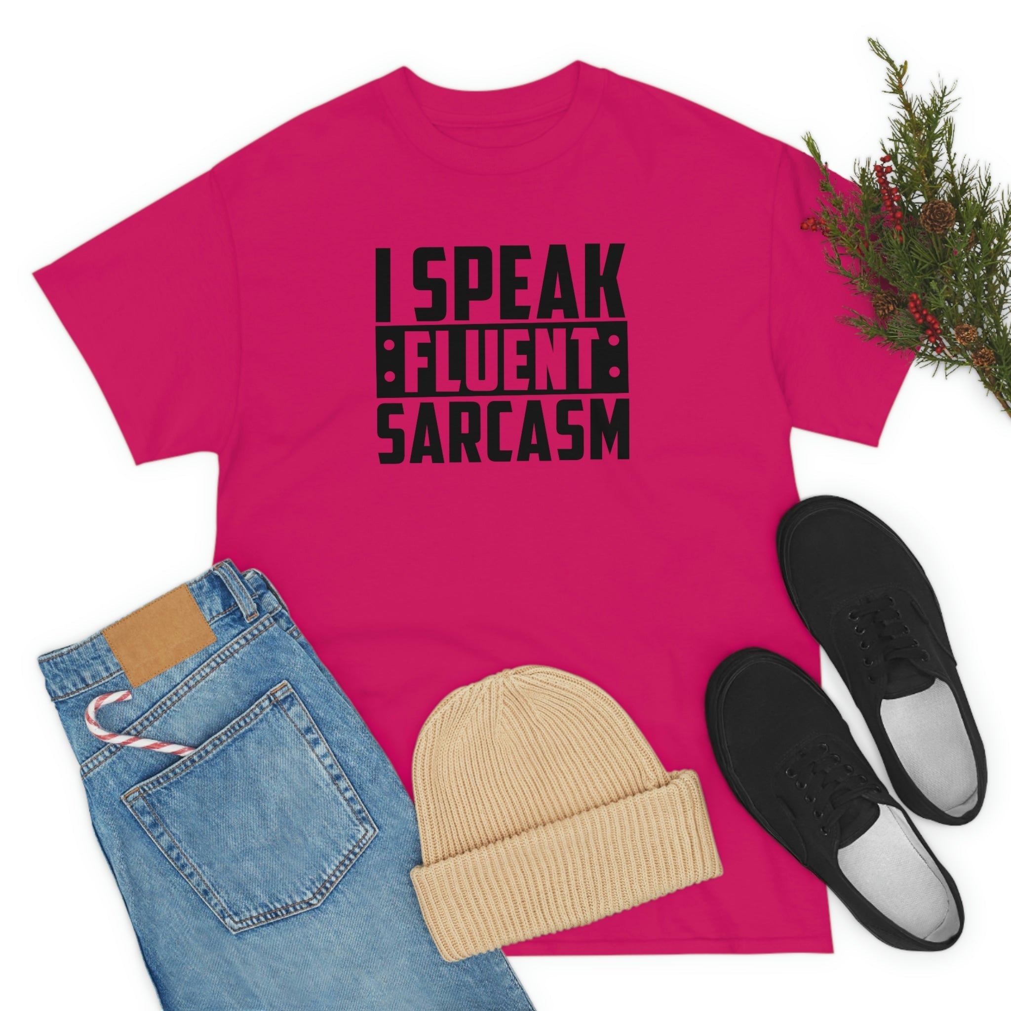 I Speak Fluent Sarcasm Cotton Tee T-Shirt Pink Sweetheart
