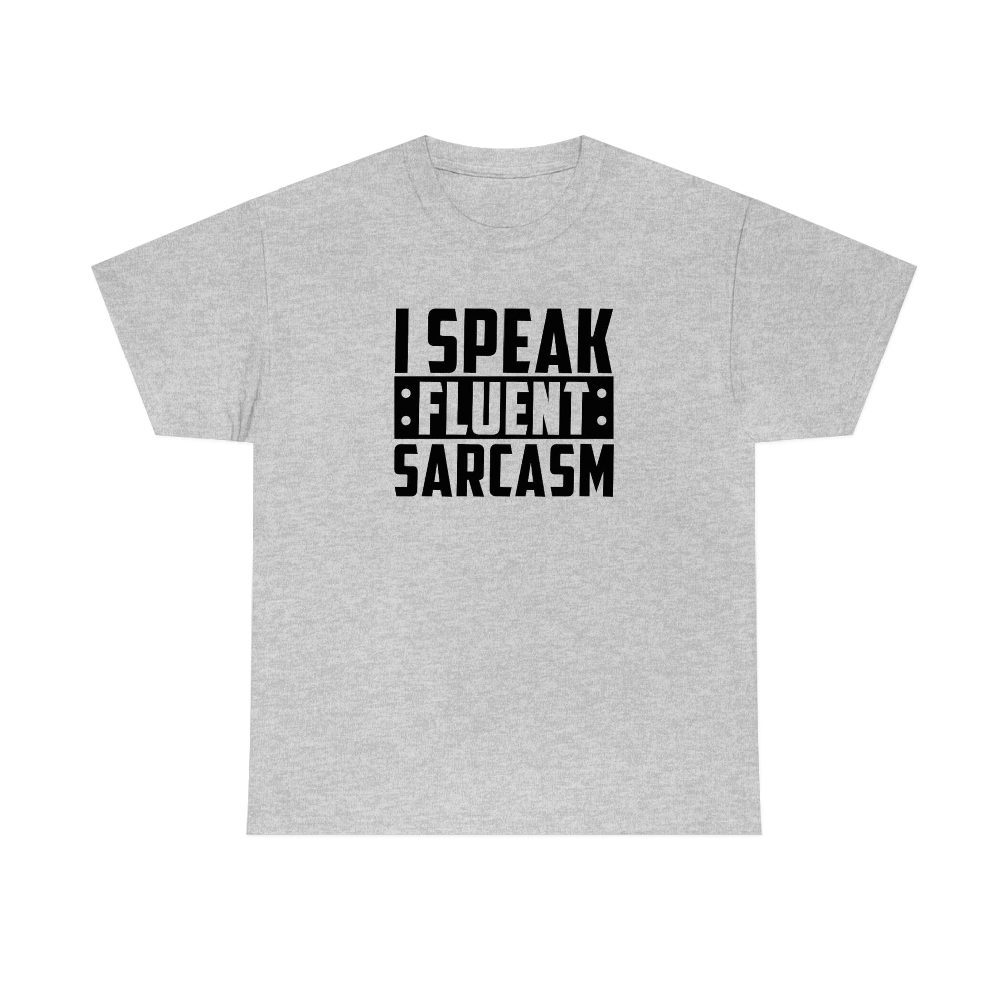 I Speak Fluent Sarcasm Cotton Tee T-Shirt Pink Sweetheart