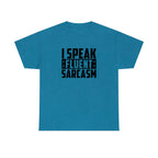 I Speak Fluent Sarcasm Cotton Tee T-Shirt Pink Sweetheart