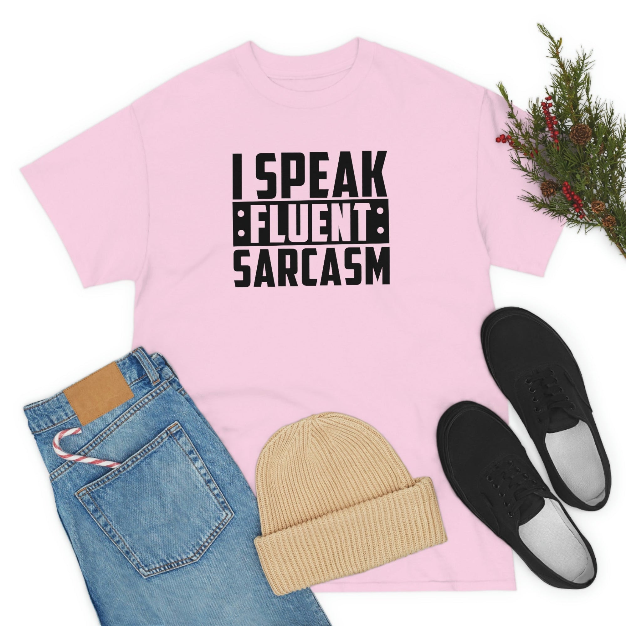 I Speak Fluent Sarcasm Cotton Tee T-Shirt Pink Sweetheart