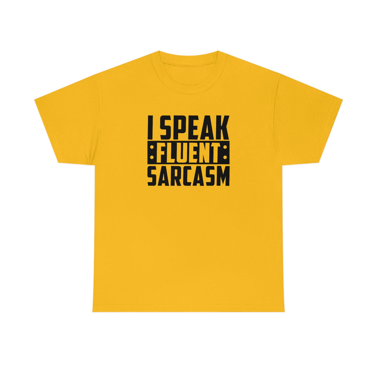 I Speak Fluent Sarcasm Cotton Tee T-Shirt Pink Sweetheart