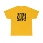 I Speak Fluent Sarcasm Cotton Tee T-Shirt Pink Sweetheart