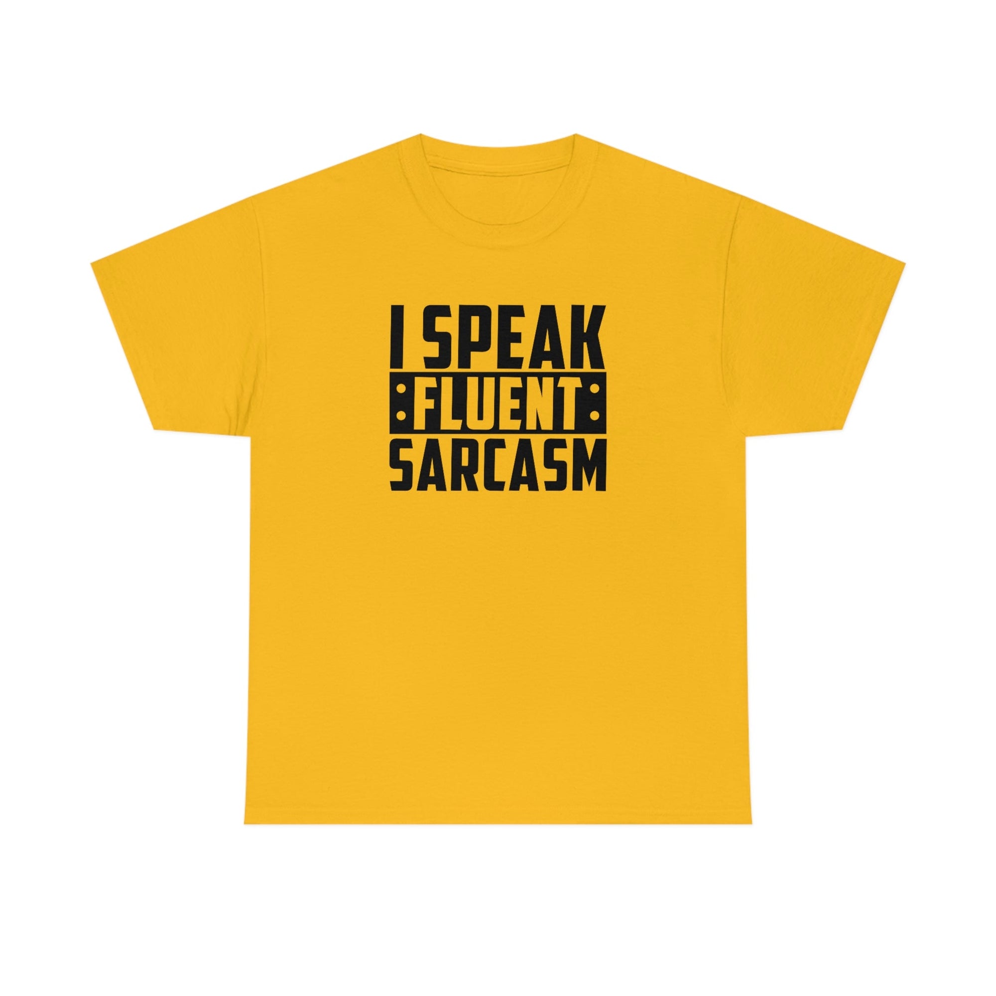 I Speak Fluent Sarcasm Cotton Tee T-Shirt Pink Sweetheart