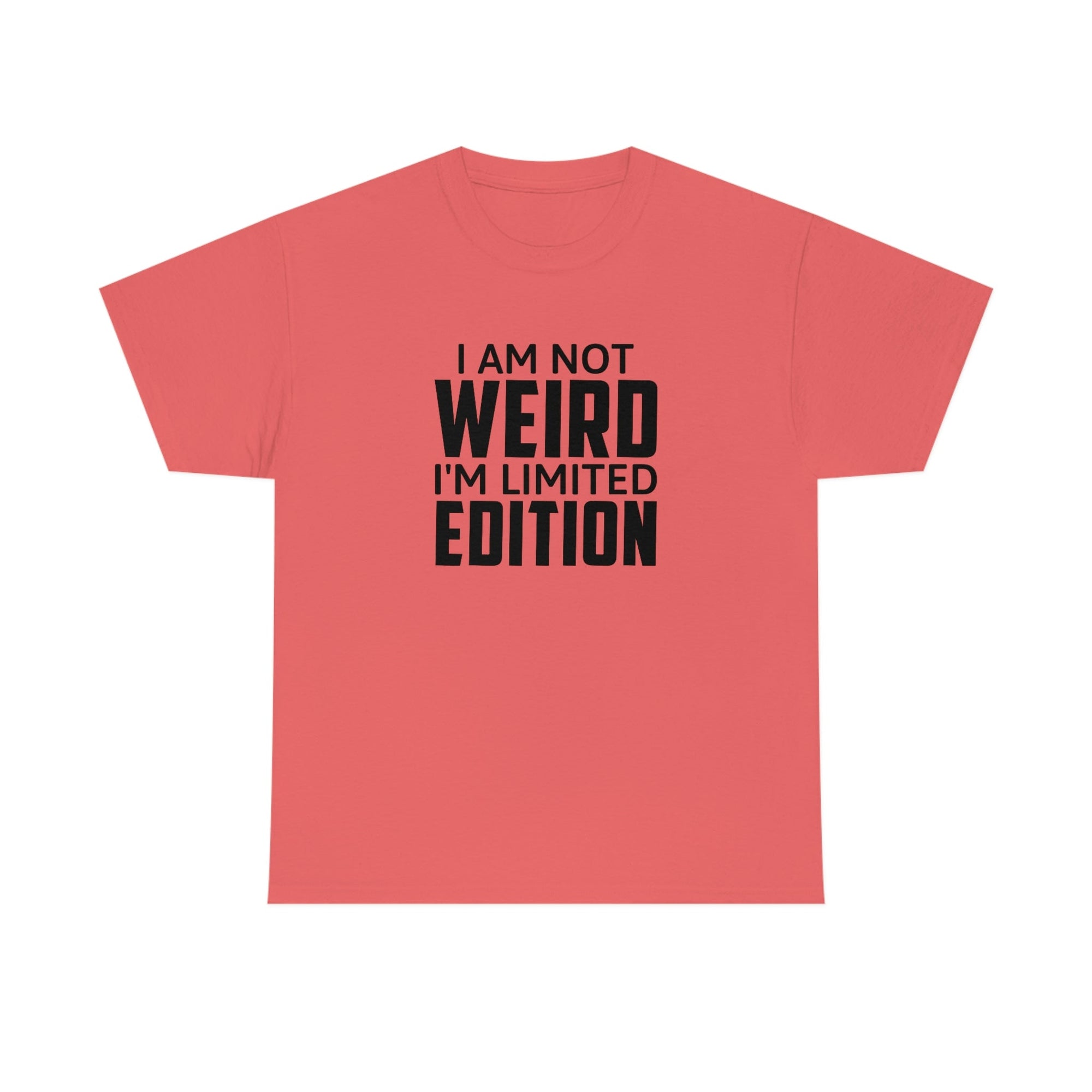 I am Not Weird Cotton Tee T-Shirt Pink Sweetheart
