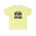I am Not Weird Cotton Tee T-Shirt Pink Sweetheart
