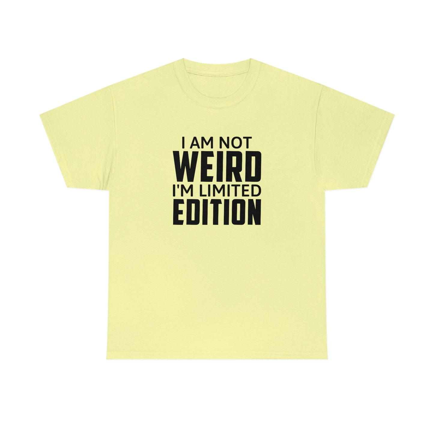 I am Not Weird Cotton Tee T-Shirt Pink Sweetheart