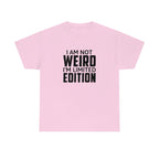 I am Not Weird Cotton Tee T-Shirt Pink Sweetheart
