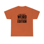 I am Not Weird Cotton Tee T-Shirt Pink Sweetheart