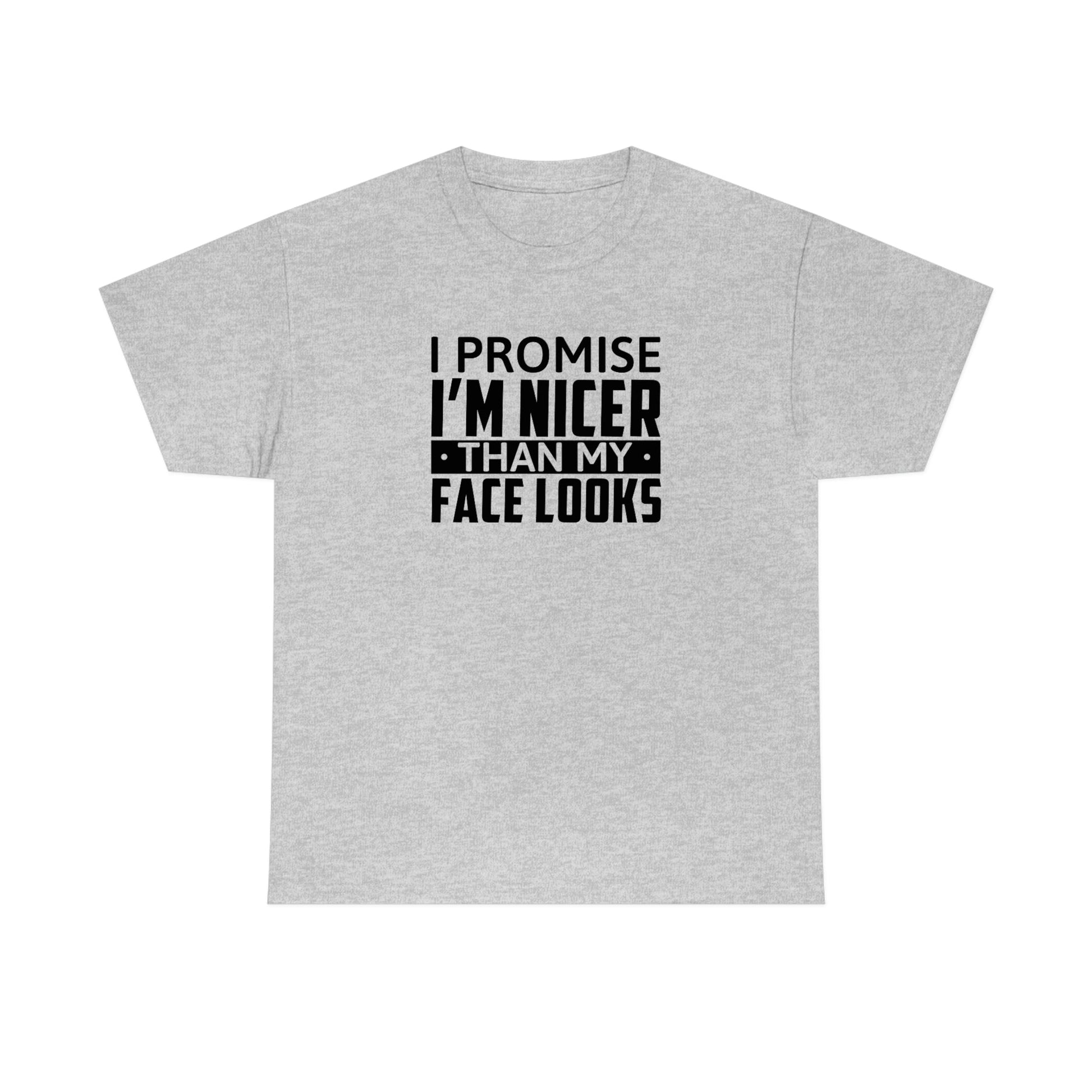 I'm Nicer Than My Face Looks Cotton Tee T-Shirt Pink Sweetheart