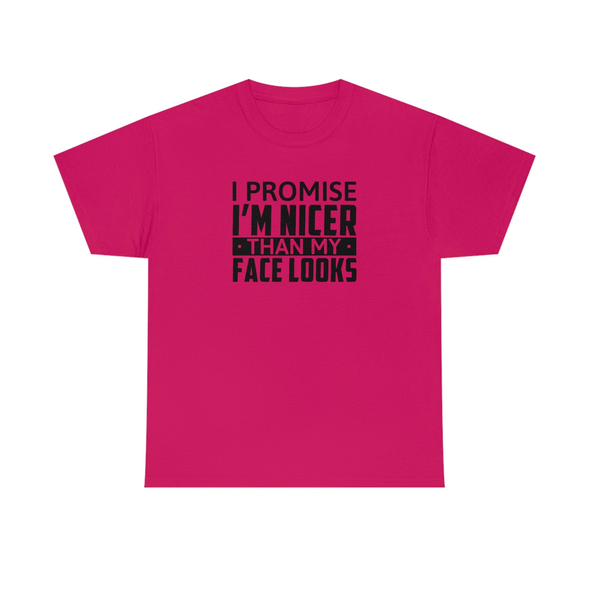 I'm Nicer Than My Face Looks Cotton Tee T-Shirt Pink Sweetheart