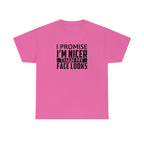 I'm Nicer Than My Face Looks Cotton Tee T-Shirt Pink Sweetheart