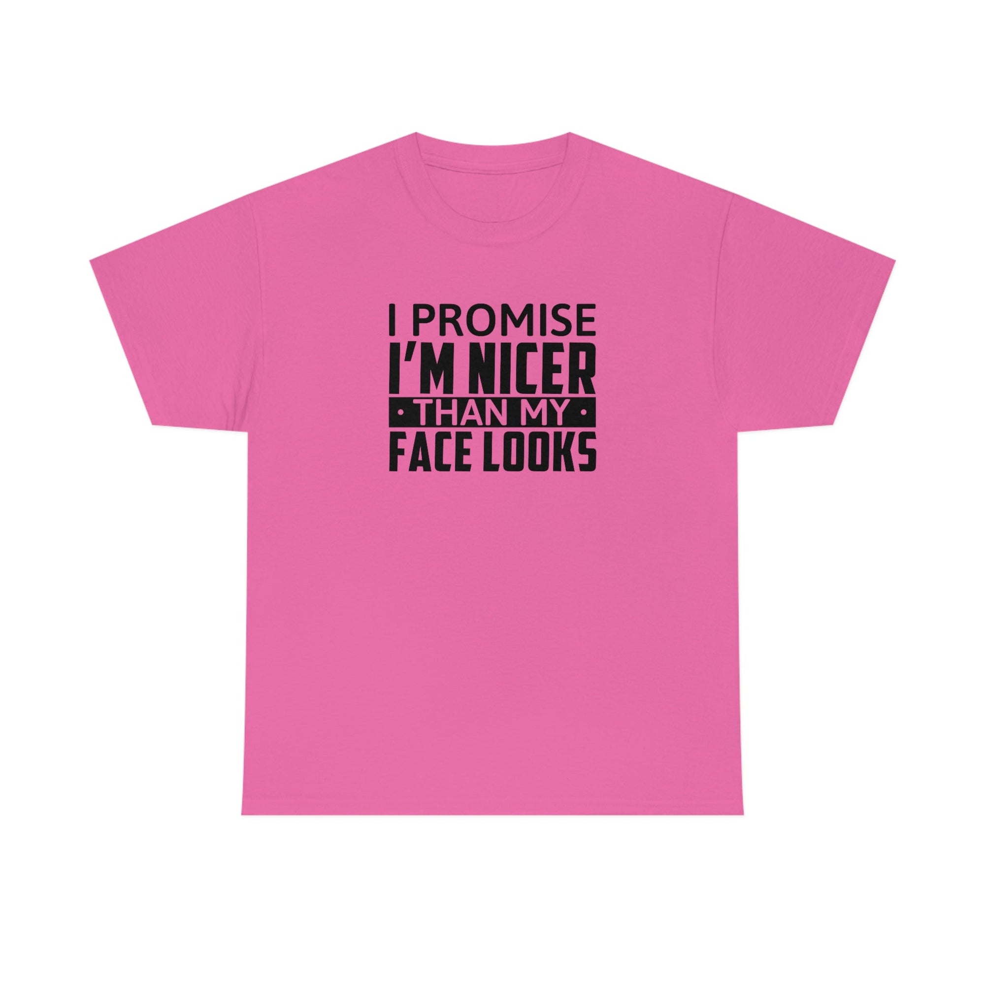 I'm Nicer Than My Face Looks Cotton Tee T-Shirt Pink Sweetheart