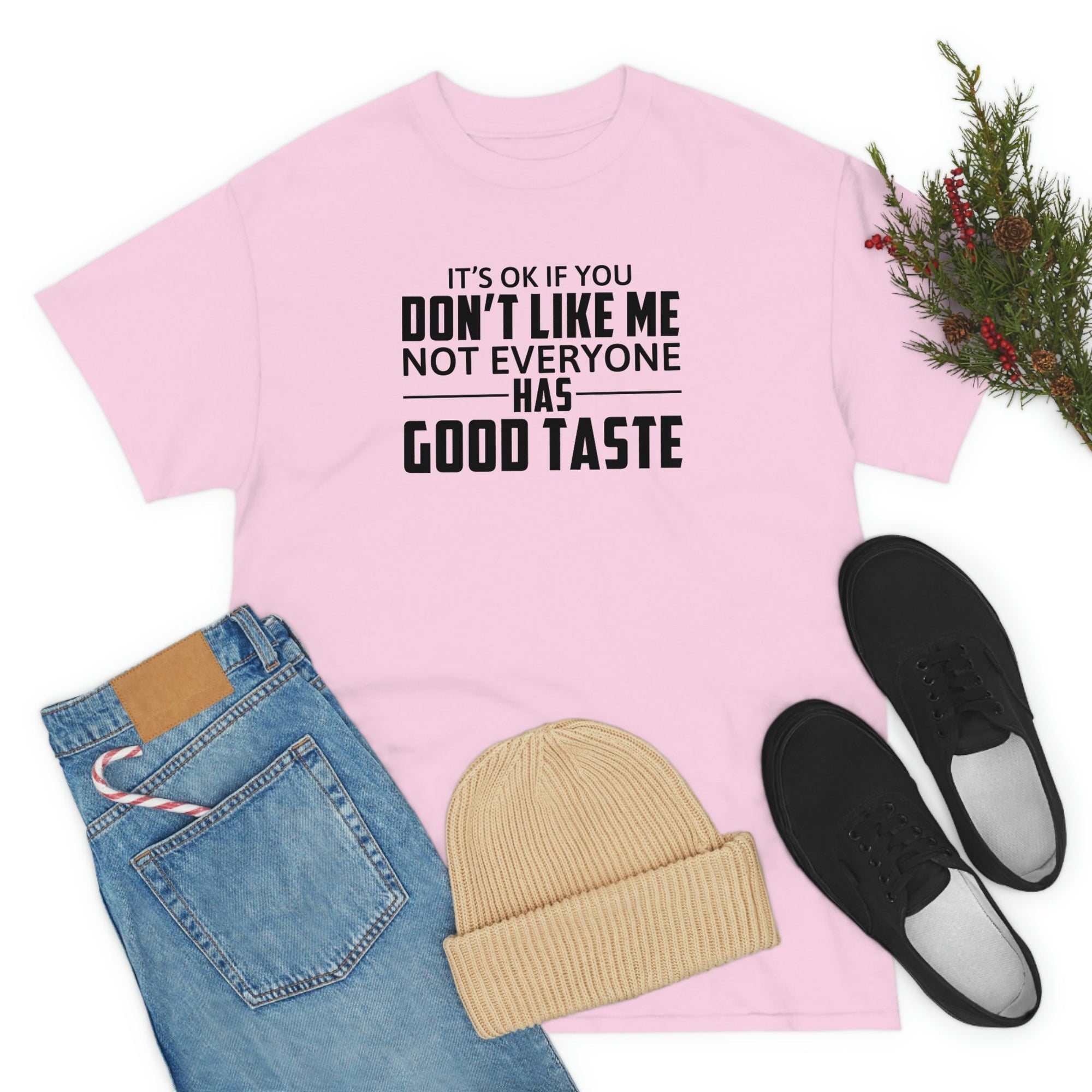 It's Ok If You Don't Like Me Cotton Tee T-Shirt Pink Sweetheart