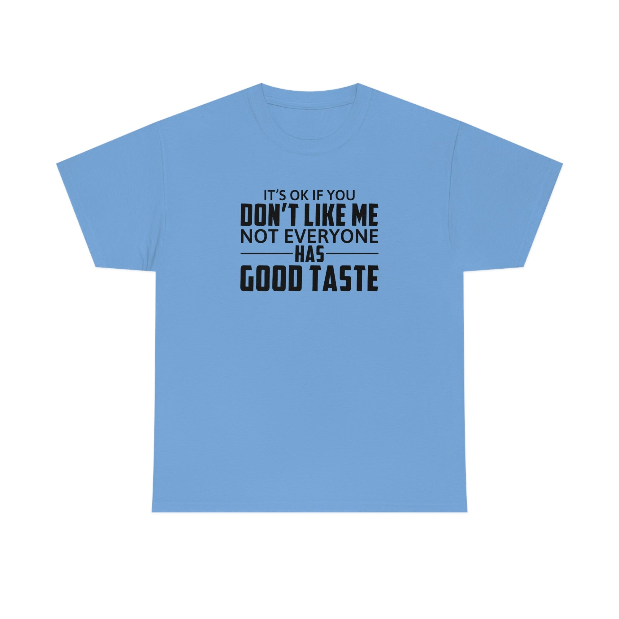 It's Ok If You Don't Like Me Cotton Tee T-Shirt Pink Sweetheart