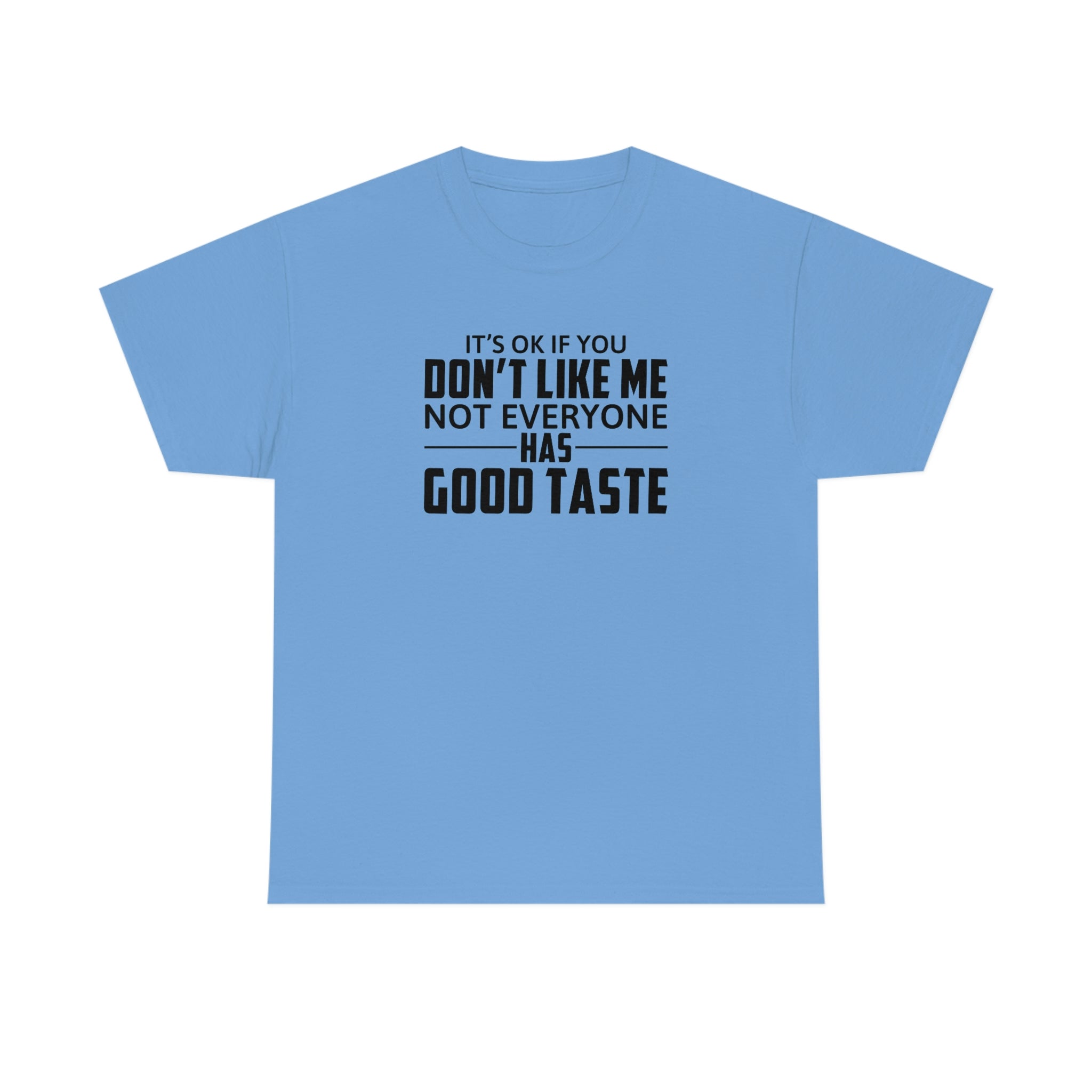 It's Ok If You Don't Like Me Cotton Tee T-Shirt Pink Sweetheart