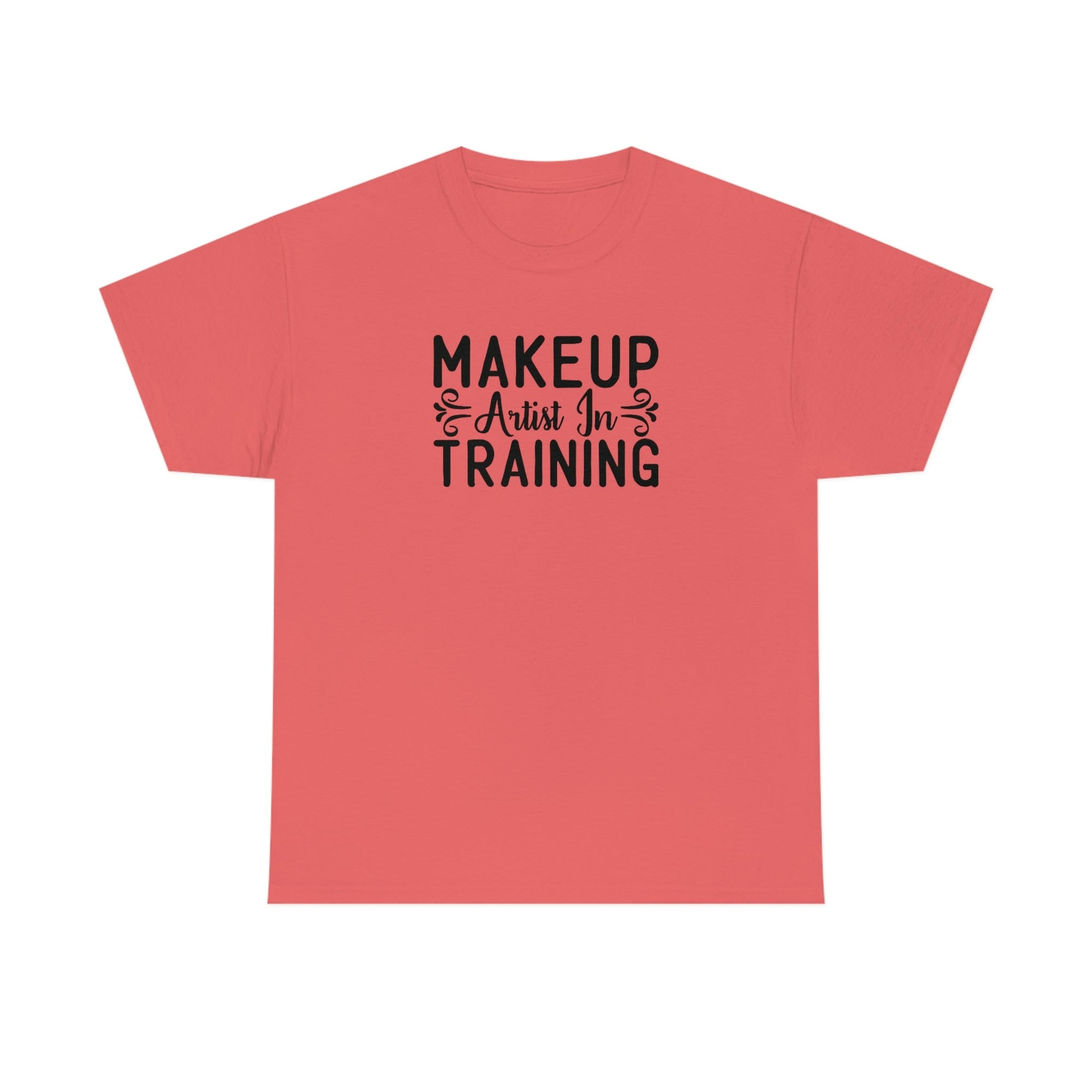 Makeup Artist in Training Cotton Tee T-Shirt Pink Sweetheart