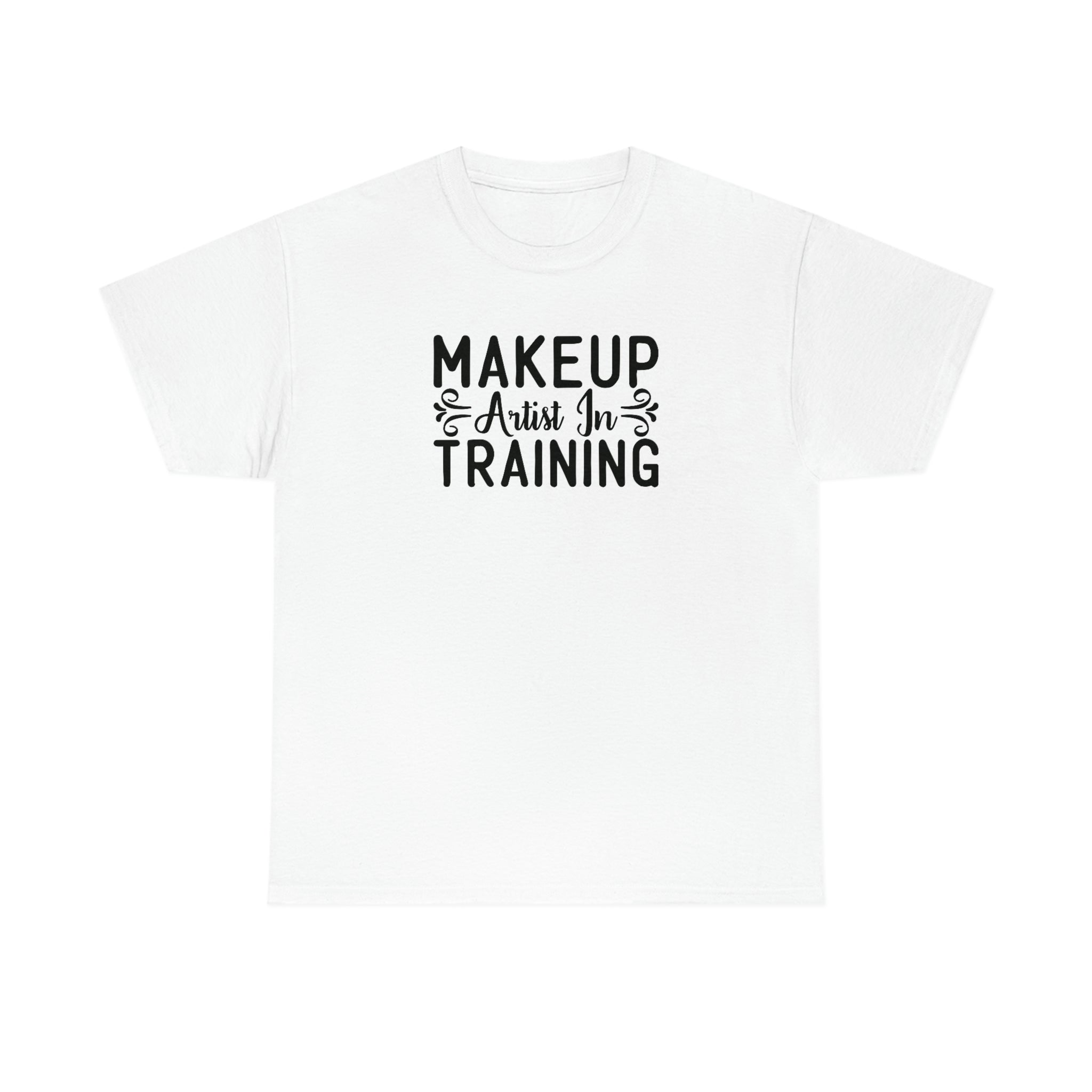 Makeup Artist in Training Cotton Tee T-Shirt Pink Sweetheart