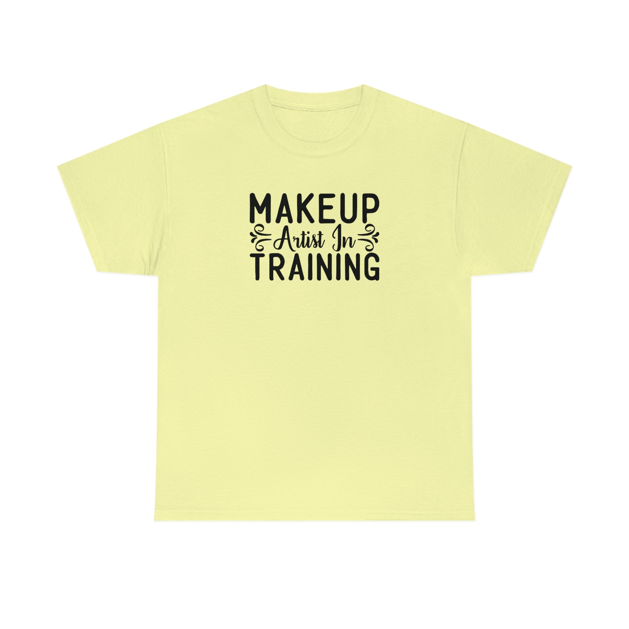 Makeup Artist in Training Cotton Tee T-Shirt Pink Sweetheart