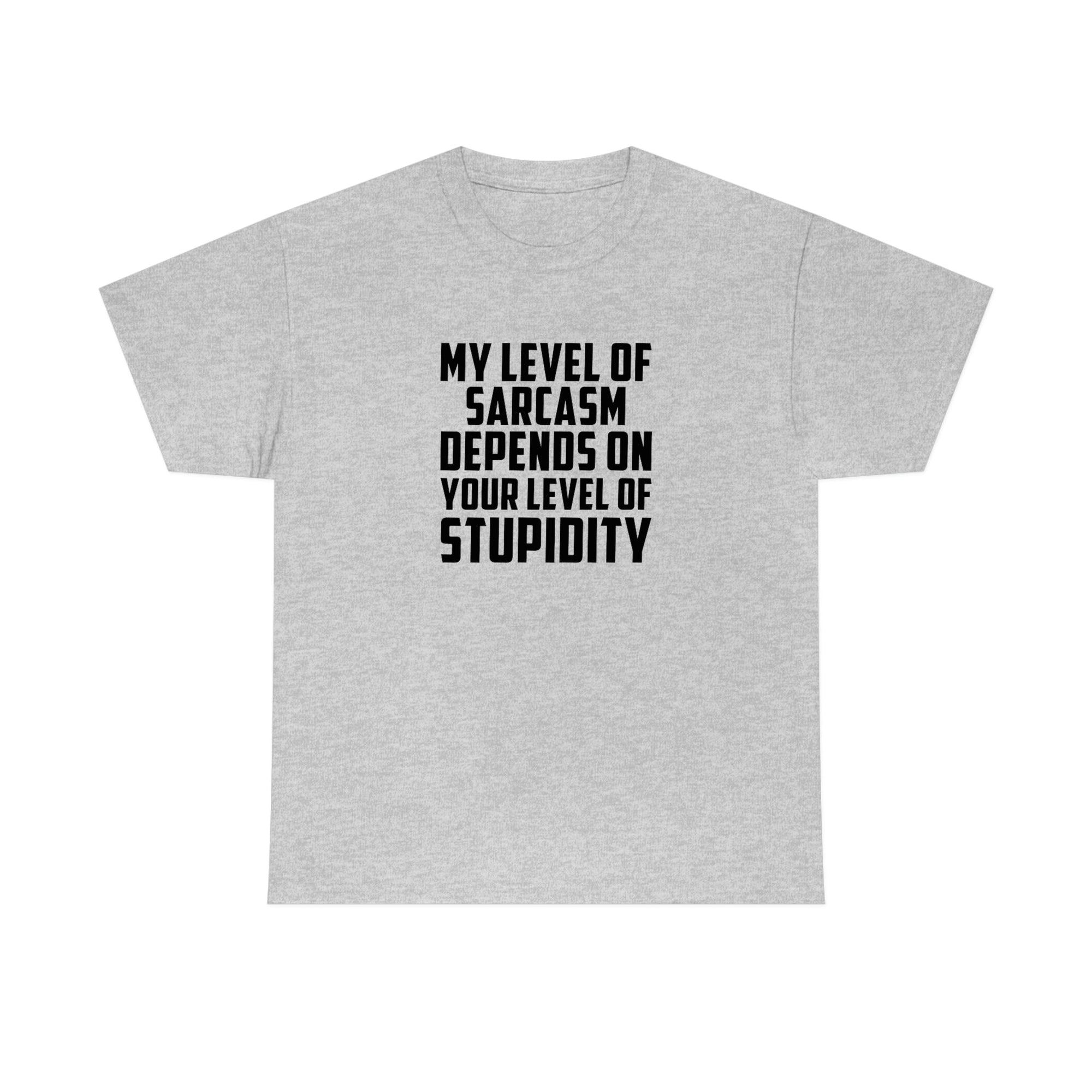 My Sarcasm Depends on Your Stupidity Cotton Tee T-Shirt Pink Sweetheart