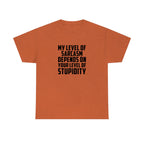 My Sarcasm Depends on Your Stupidity Cotton Tee T-Shirt Pink Sweetheart