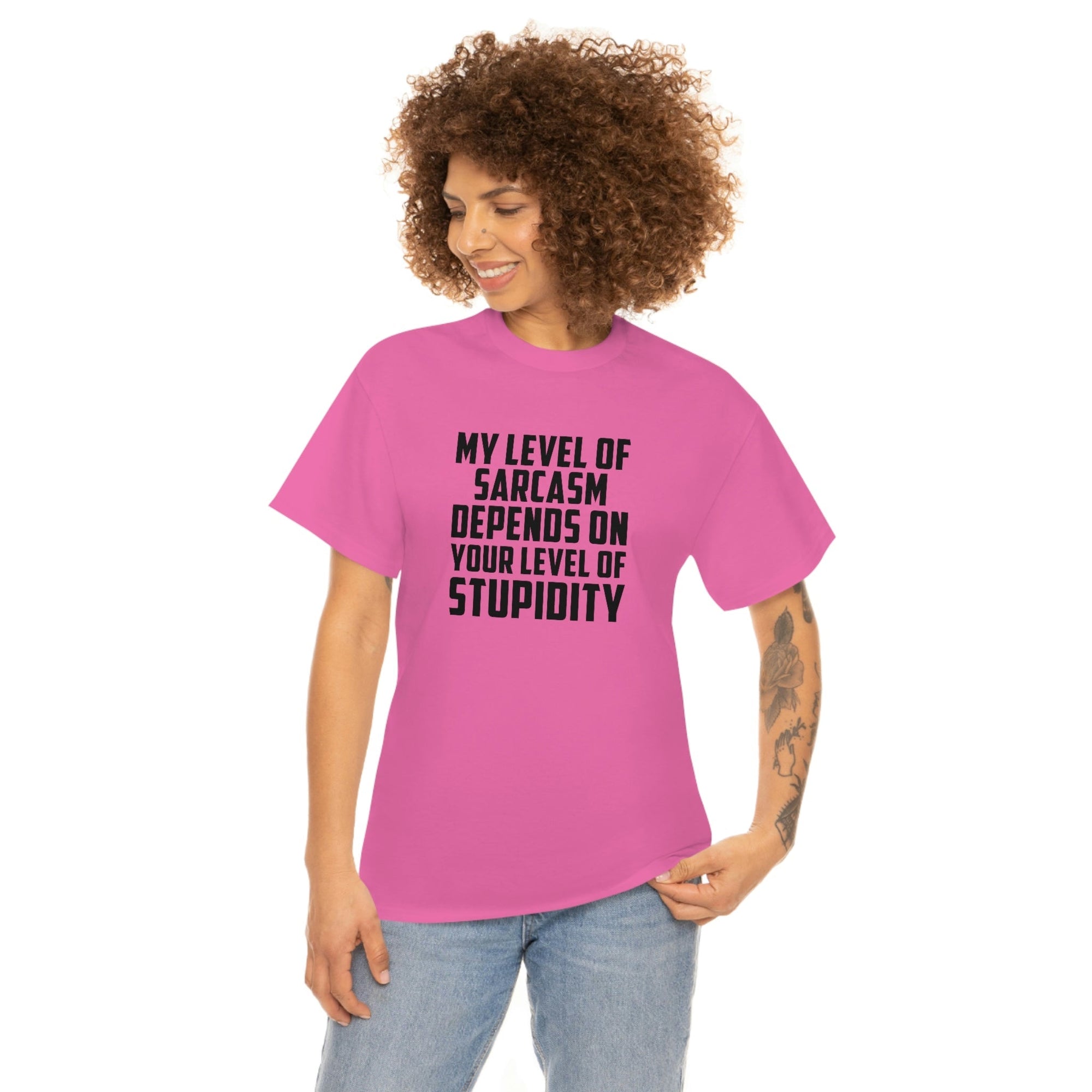 My Sarcasm Depends on Your Stupidity Cotton Tee T-Shirt Pink Sweetheart