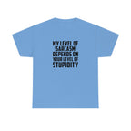 My Sarcasm Depends on Your Stupidity Cotton Tee T-Shirt Pink Sweetheart