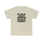 My Sarcasm Depends on Your Stupidity Cotton Tee T-Shirt Pink Sweetheart