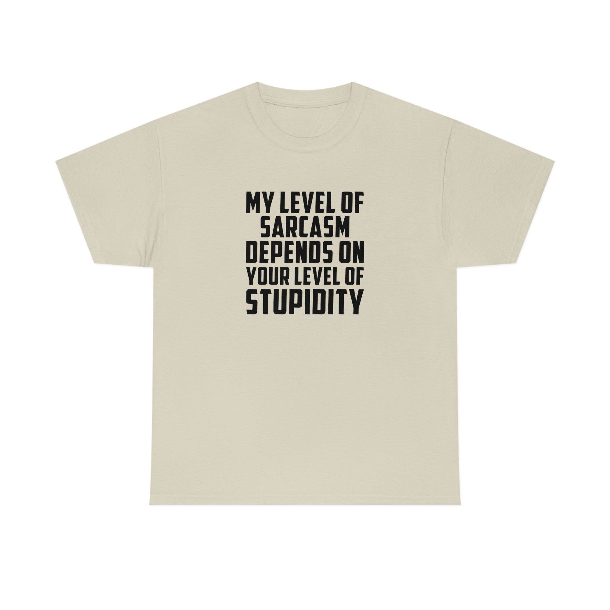 My Sarcasm Depends on Your Stupidity Cotton Tee T-Shirt Pink Sweetheart