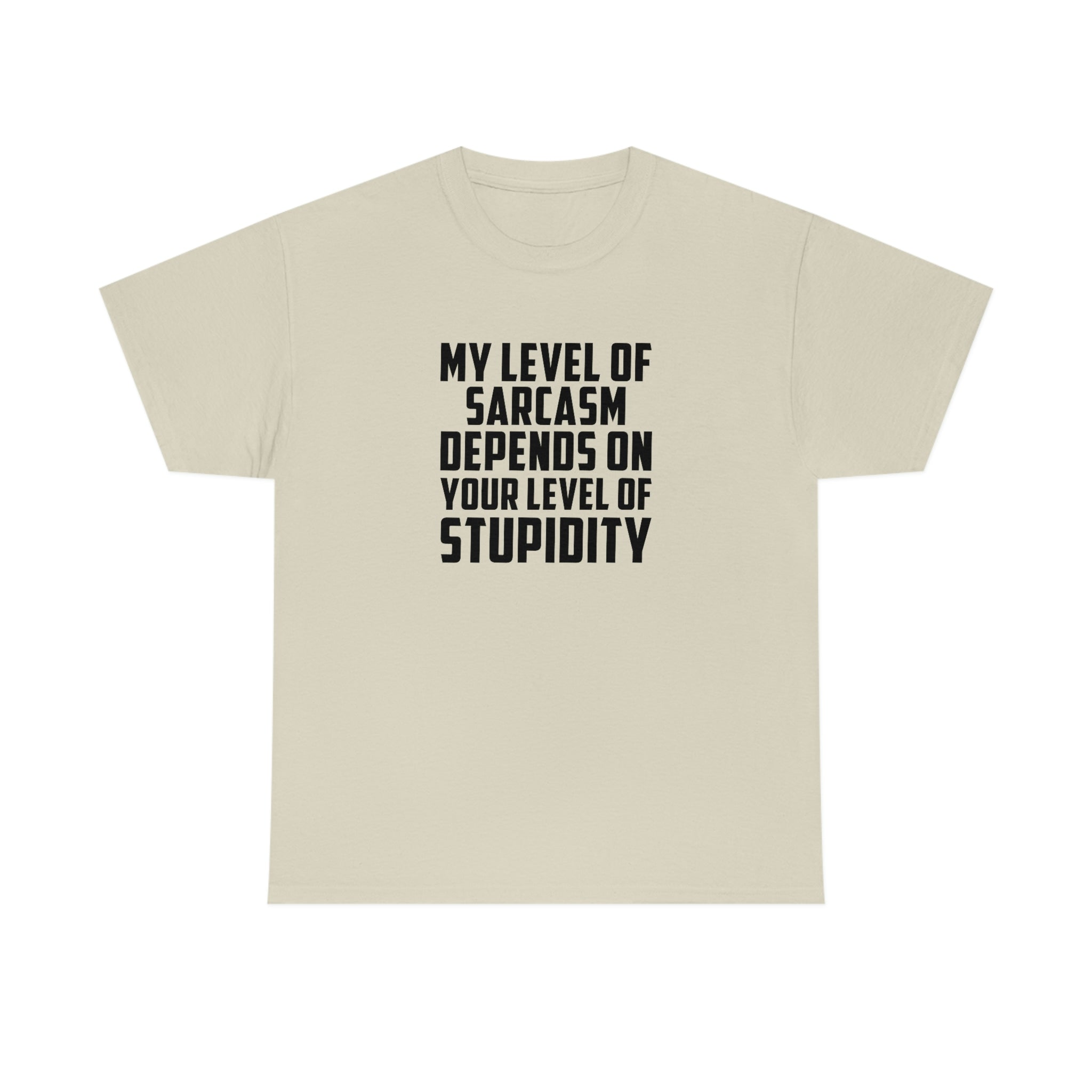 My Sarcasm Depends on Your Stupidity Cotton Tee T-Shirt Pink Sweetheart