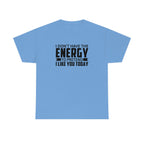 No Energy to Pretend I Like You Cotton Tee T-Shirt Pink Sweetheart