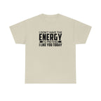 No Energy to Pretend I Like You Cotton Tee T-Shirt Pink Sweetheart