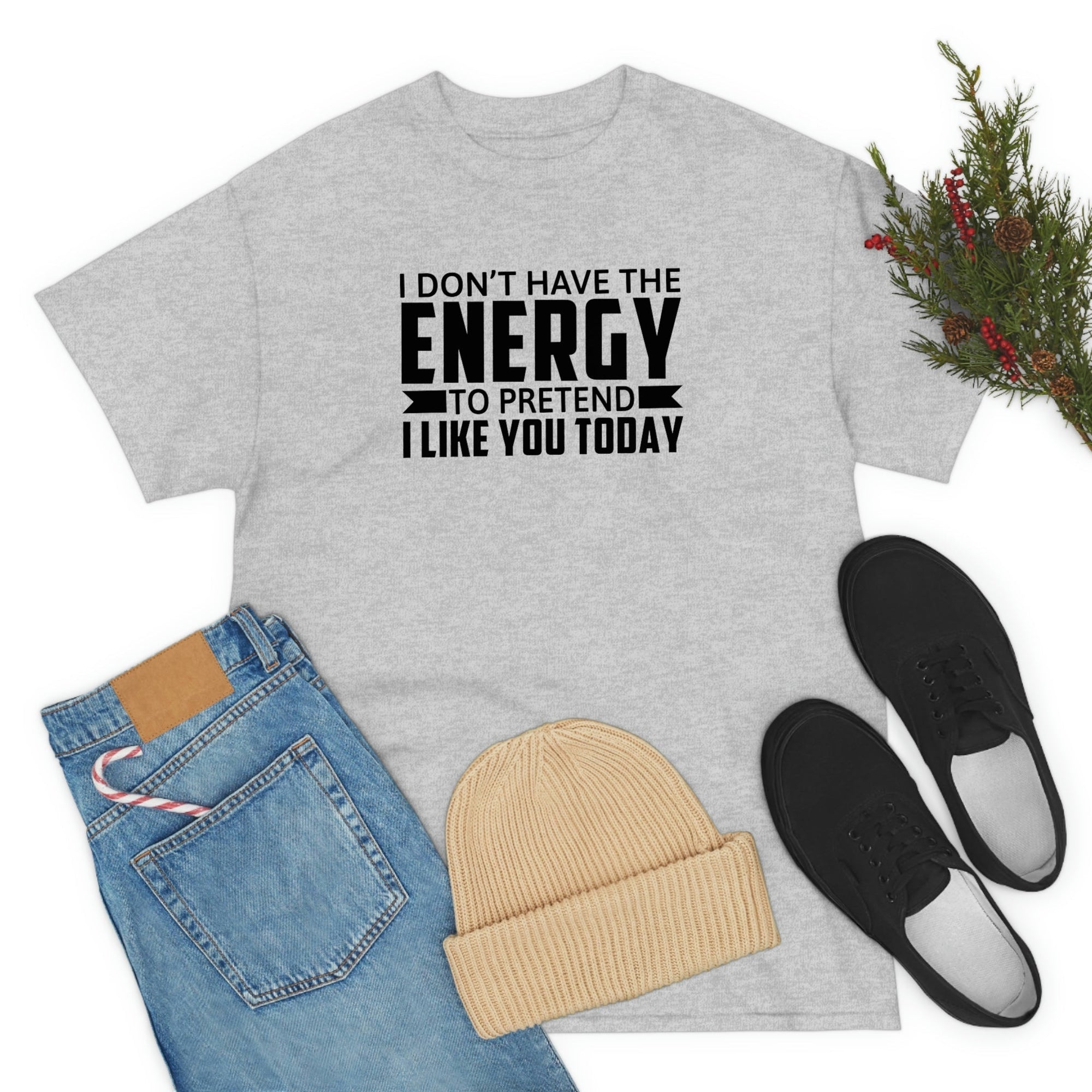 No Energy to Pretend I Like You Cotton Tee T-Shirt Pink Sweetheart