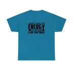 No Energy to Pretend I Like You Cotton Tee T-Shirt Pink Sweetheart