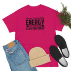 No Energy to Pretend I Like You Cotton Tee T-Shirt Pink Sweetheart