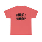 That's a Horrible Idea Cotton Tee T-Shirt Pink Sweetheart