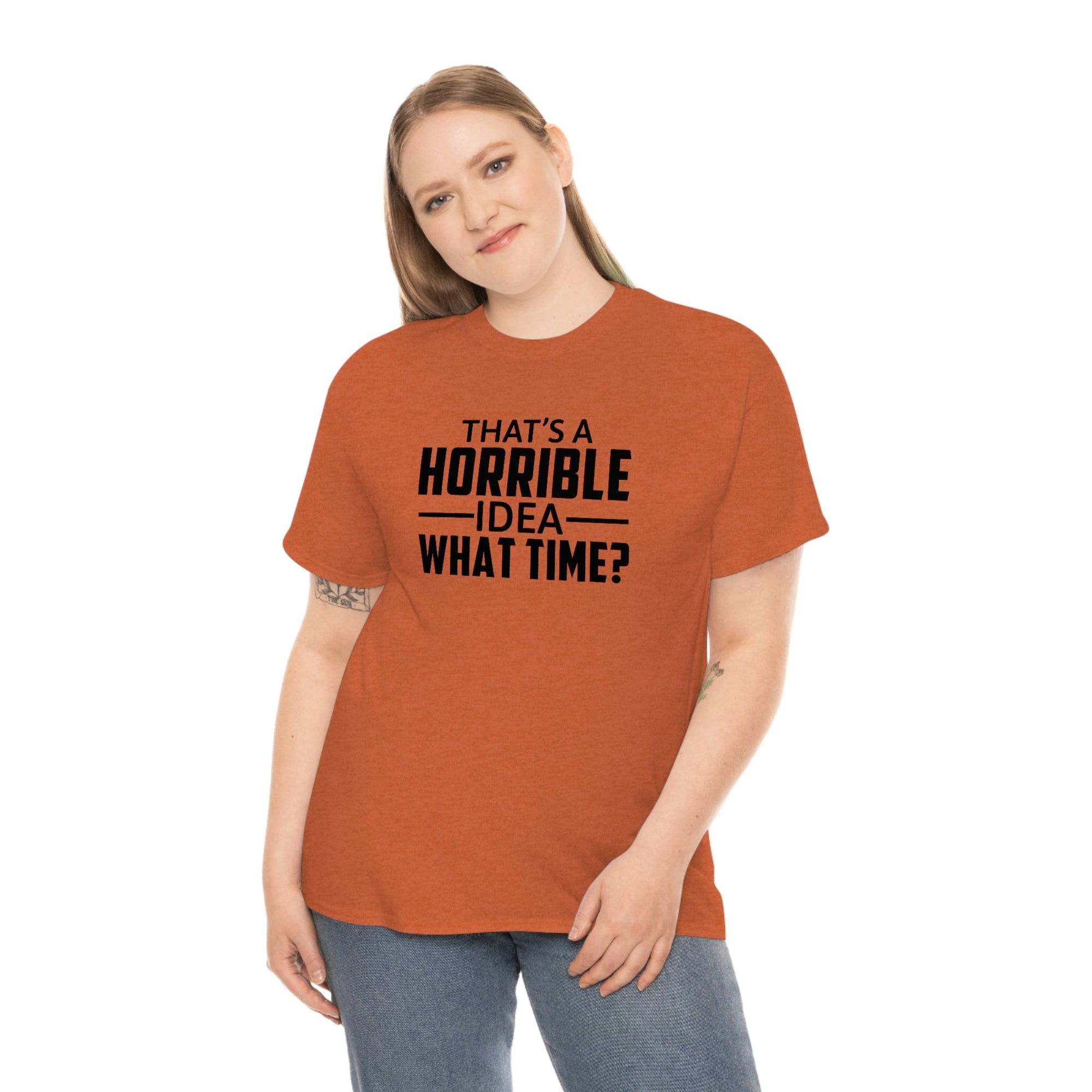 That's a Horrible Idea Cotton Tee T-Shirt Pink Sweetheart