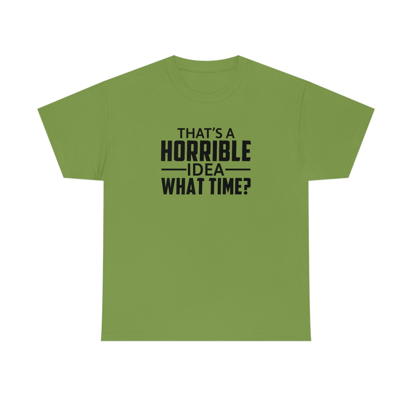 That's a Horrible Idea Cotton Tee T-Shirt Pink Sweetheart