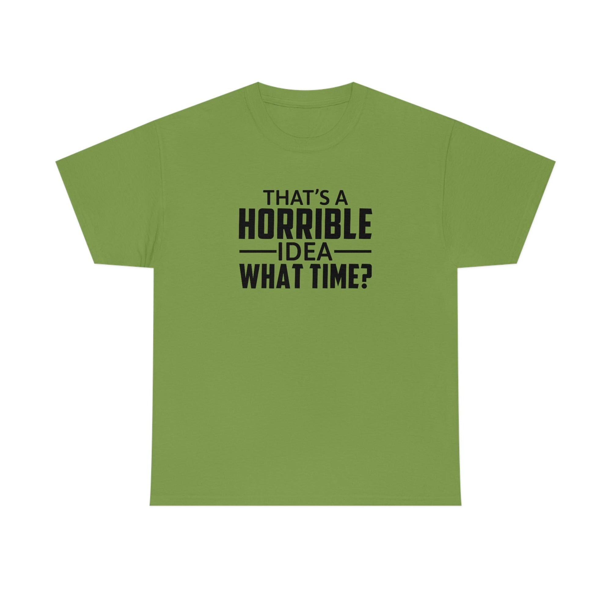That's a Horrible Idea Cotton Tee T-Shirt Pink Sweetheart