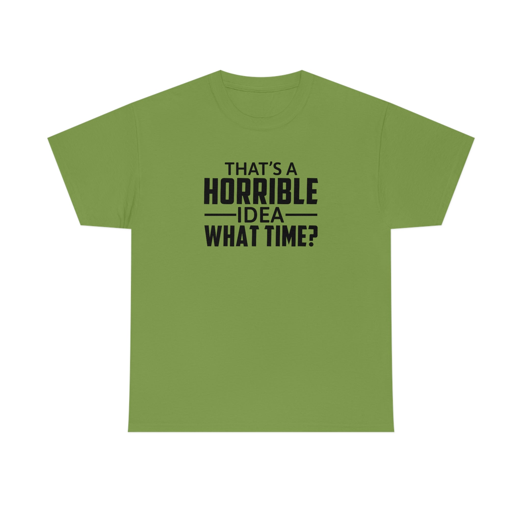 That's a Horrible Idea Cotton Tee T-Shirt Pink Sweetheart