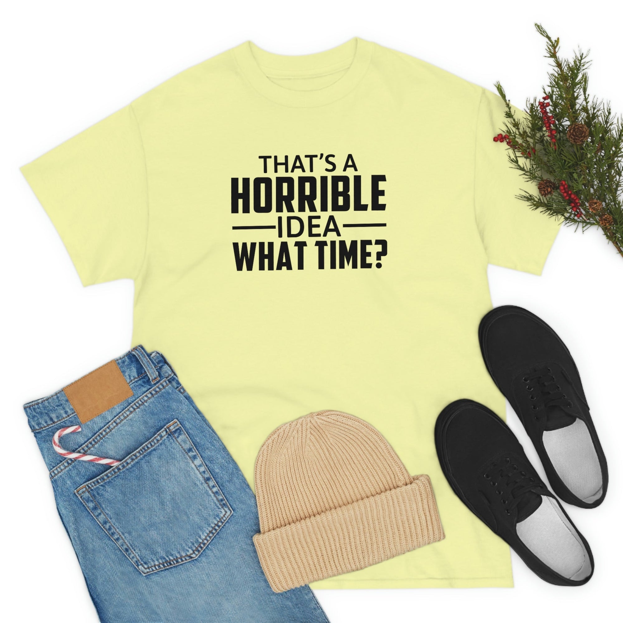 That's a Horrible Idea Cotton Tee T-Shirt Pink Sweetheart