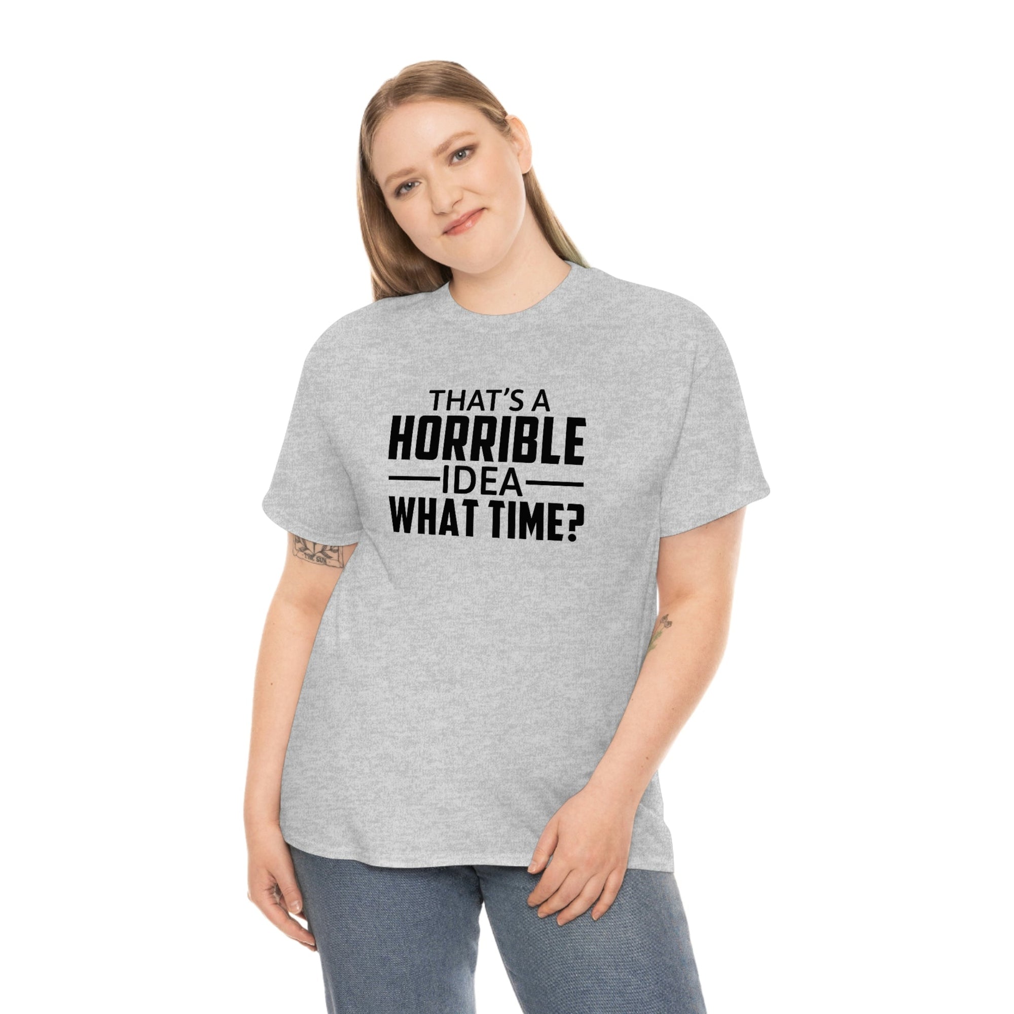 That's a Horrible Idea Cotton Tee T-Shirt Pink Sweetheart