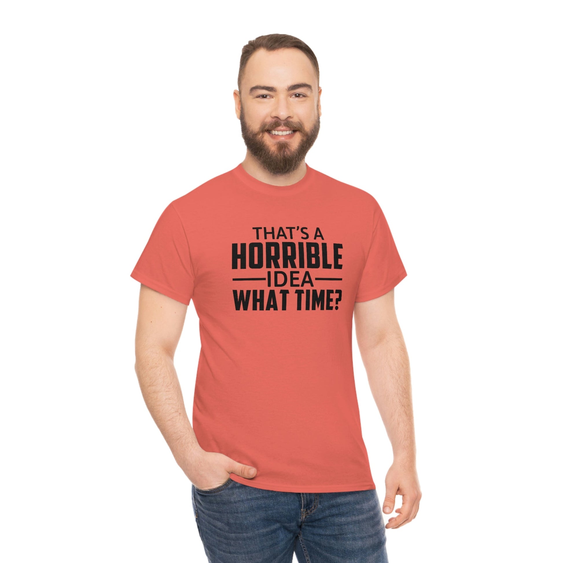 That's a Horrible Idea Cotton Tee T-Shirt Pink Sweetheart