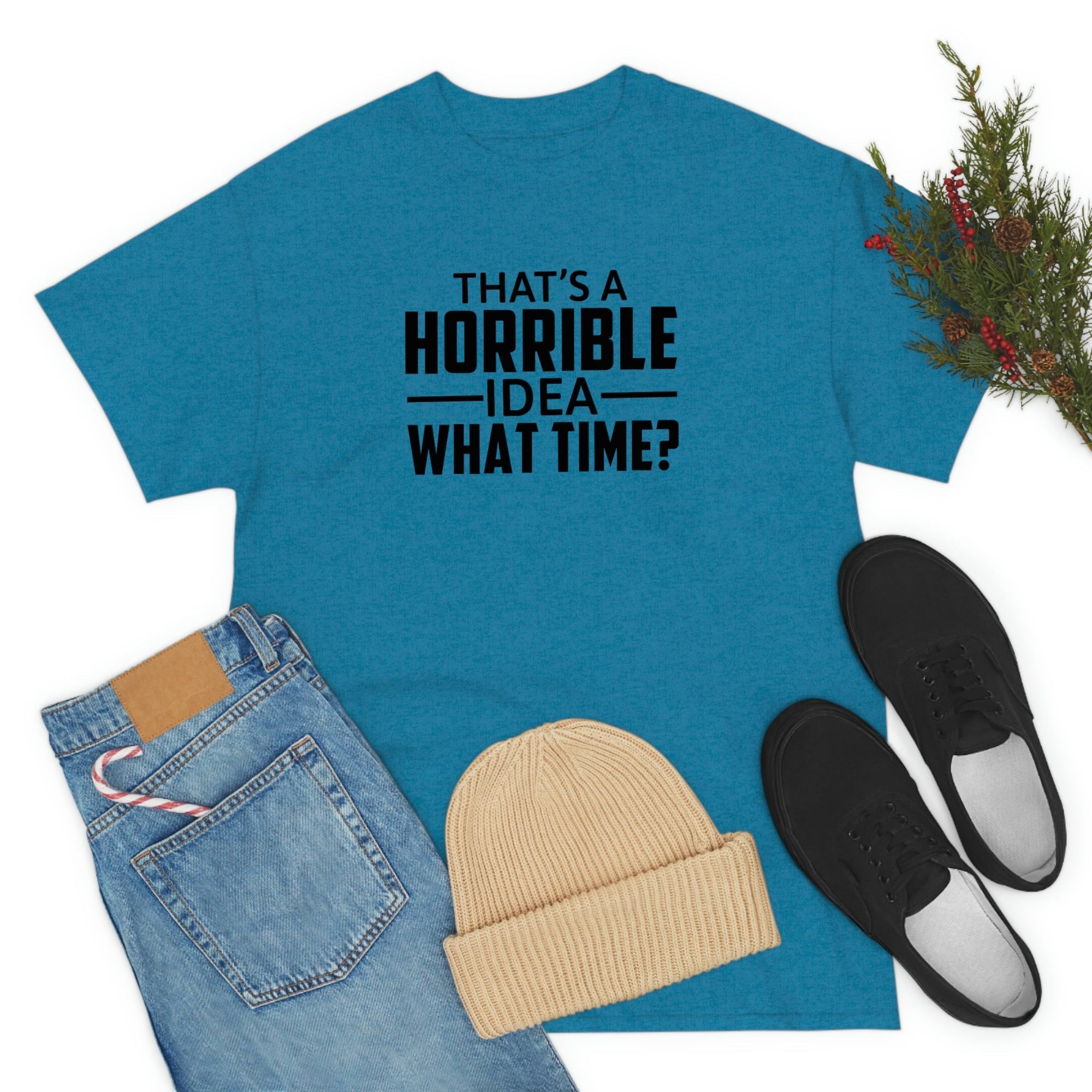 That's a Horrible Idea Cotton Tee T-Shirt Pink Sweetheart