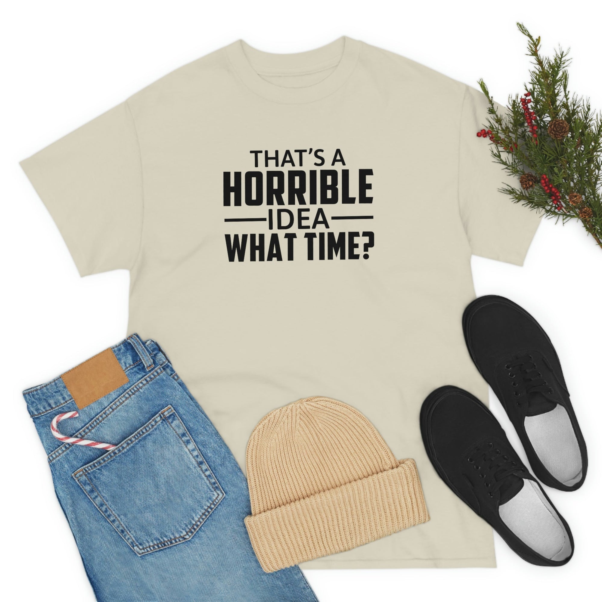 That's a Horrible Idea Cotton Tee T-Shirt Pink Sweetheart